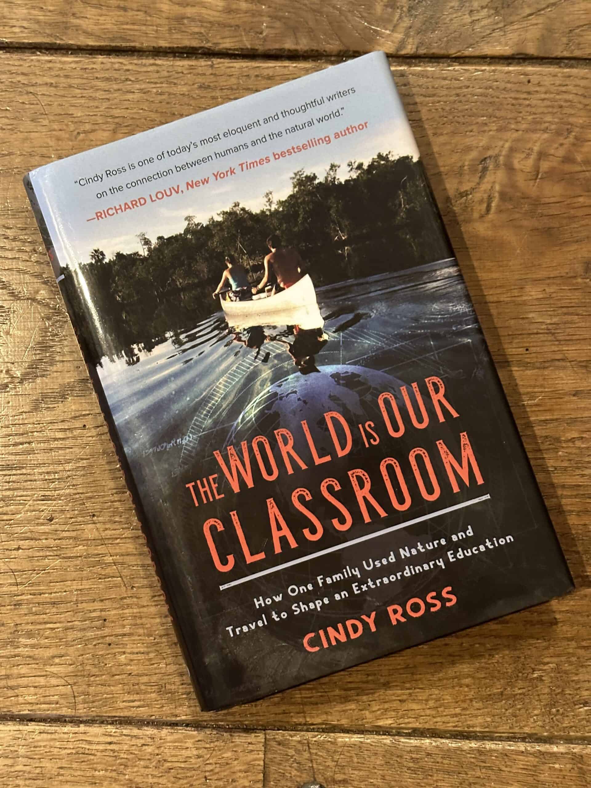 Cover of the book by Cindy Ross, "The World is Our Classroom"